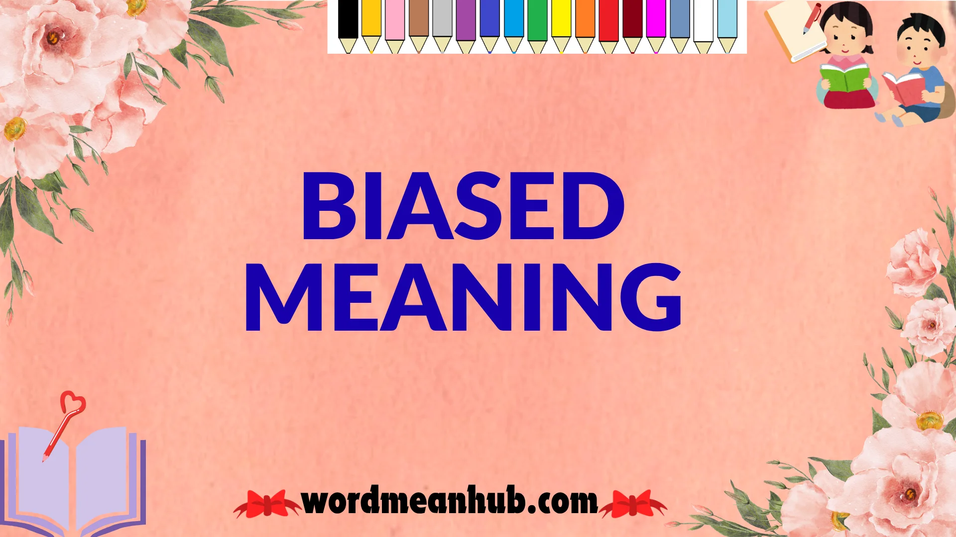 Understanding Biased Meaning: Examples, Types of Bias & Everyday Usage ...