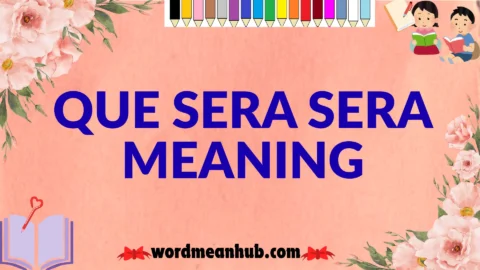 que sera sera meaning