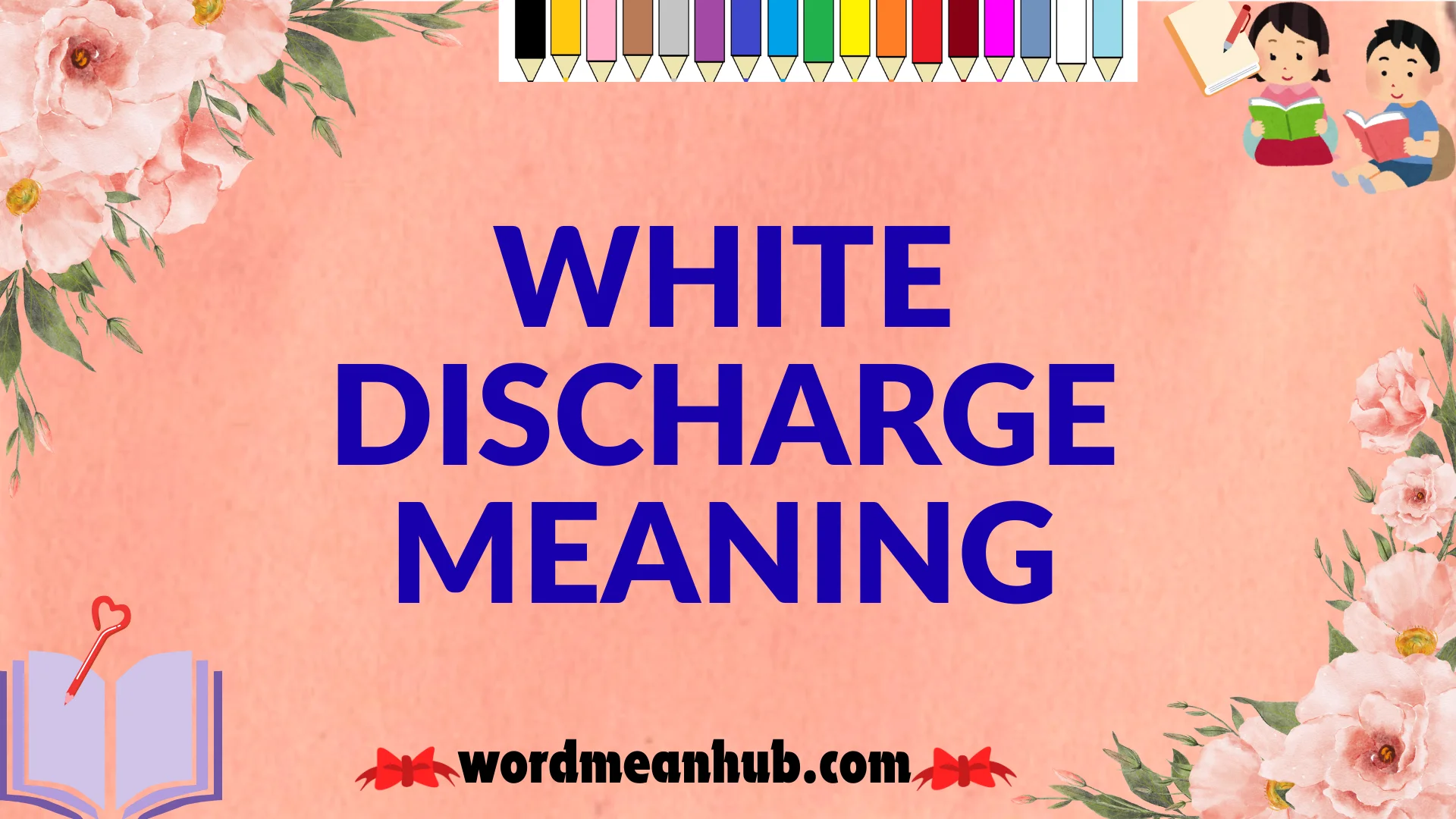 What Is White Discharge Meaning? Health Signals, Slang Usage & Examples