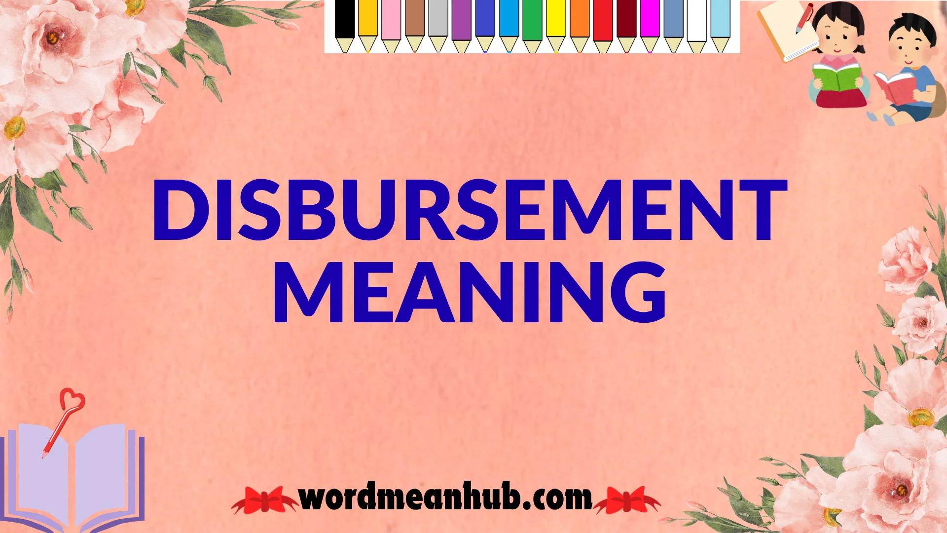 Disbursement Meaning: Definition, Real Examples, and Common Uses