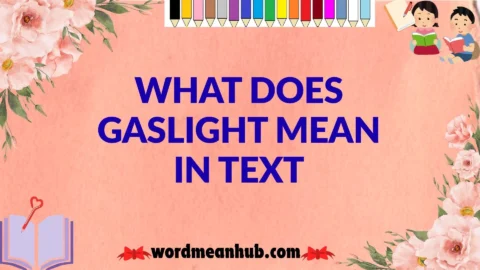 What Does Gaslight Mean in Text