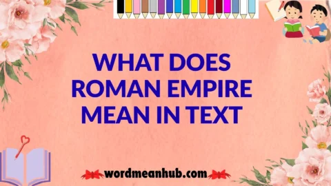 What Does Roman Empire Mean in Text