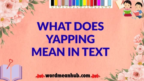 What Does Yapping Mean in Text